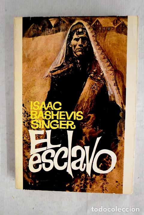 Livres: El esclavo: Singer, Isaac Bashevis.- Singer, Isaac Bashevis