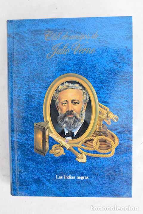 Livres: Las Indias negras: Verne, Julio.- Verne, Julio