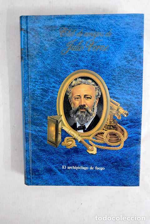 Livres: El archipi&eacute;lago de fuego.- Verne, Julio