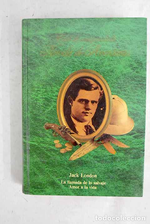 Livres: La llamada de lo salvaje y otros relatos.- London, Jack