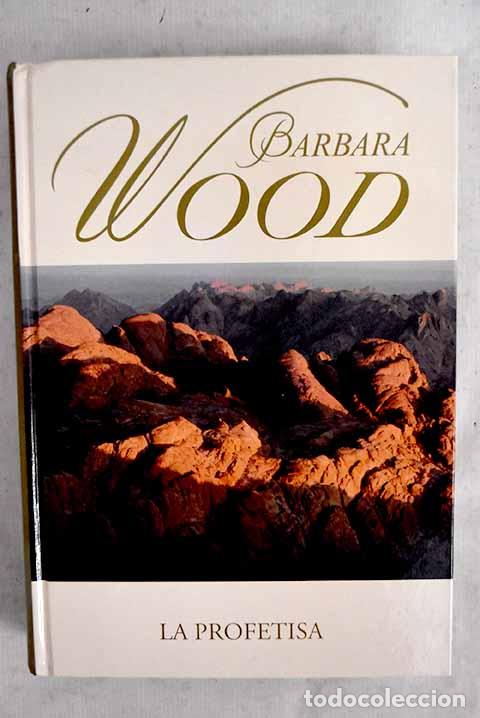 B&uuml;cher: La profetisa: Wood, Barbara.- Wood, Barbara