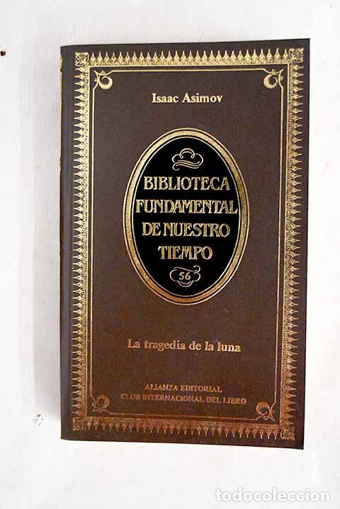 B&uuml;cher: La tragedia de la luna.- Asimov, Isaac