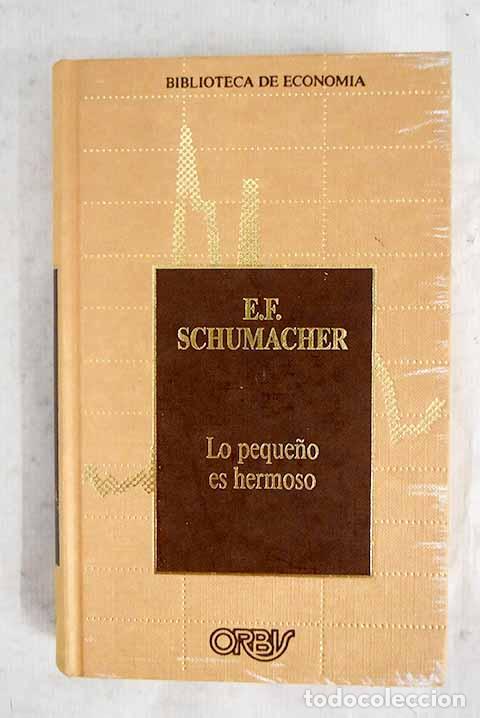 B&uuml;cher: Lo peque&ntilde;o es hermoso.- Schumacher, E. F.