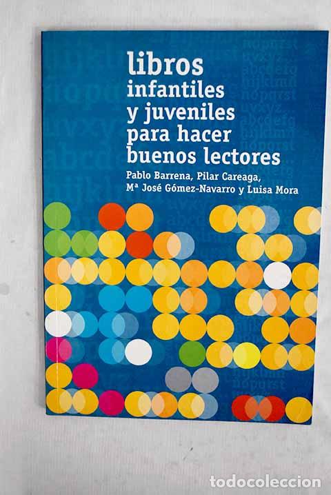 books: Libros infantiles y juveniles para hacer buenos lectores