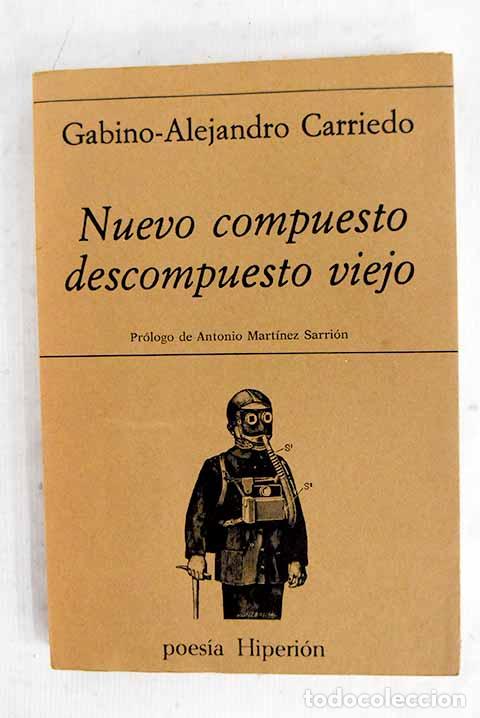 books: Nuevo compuesto: descompuesto viejo: (poes&iacute;a 1948-1979).- Carriedo, Gabino-Alejandro