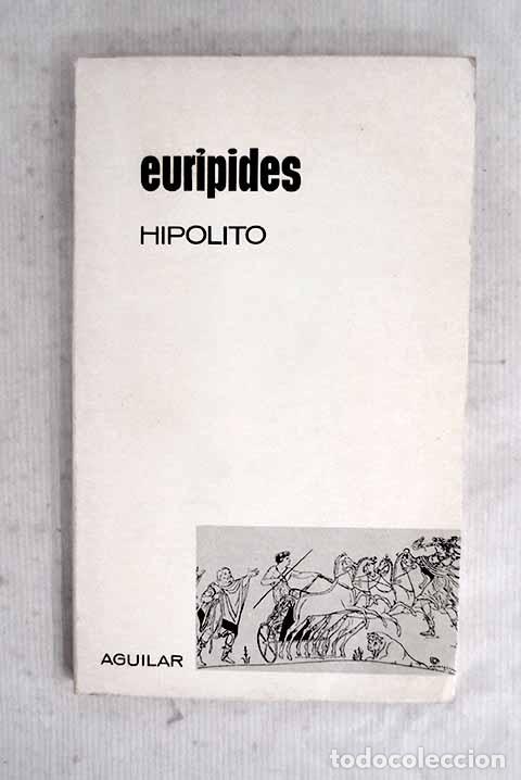 Libros: Hipolito: Eur&iacute;pides: Aguilar..- Eur&iacute;pides