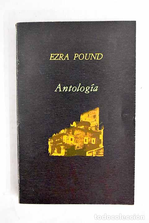 Libros: Antolog&iacute;a: Pound, Ezra.- Pound, Ezra