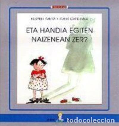 books: Eta handia egiten naizenean zer?- 9788483316689