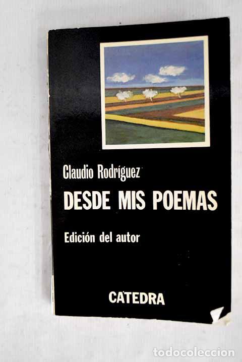 Livres: Desde mis poemas: Rodr&iacute;guez, Claudio.- Rodr&iacute;guez, Claudio