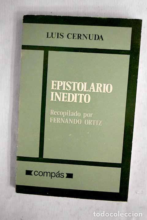 Libros: Ep&iacute;stolario in&eacute;dito: Cernuda, Luis.- Cernuda, Luis
