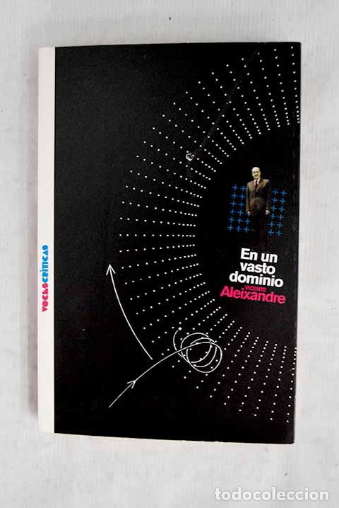Libros: En un vasto dominio: Aleixandre, Vicente.- Aleixandre, Vicente