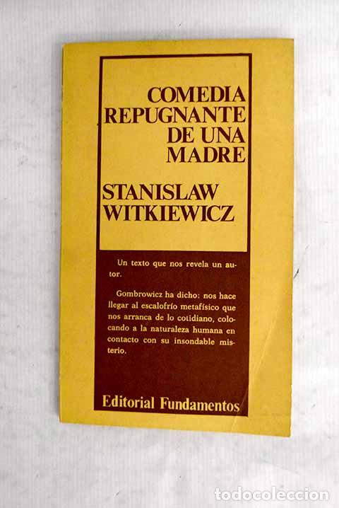 Libros: Comedia repugnante de una madre.- Witkiewicz, Stanislaw Ignacy