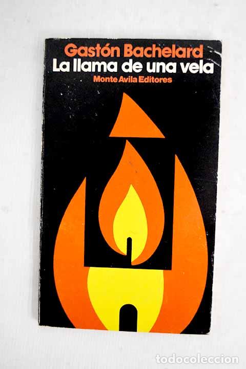 Livres: La llama de una vela.- Bachelard, Gaston