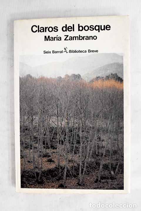Livres: Claros del bosque: Zambrano, Mar&iacute;a.- Zambrano, Mar&iacute;a