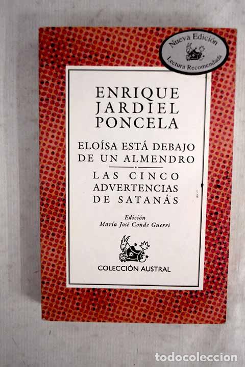 B&uuml;cher: Elo&iacute;sa est&aacute; debajo de un almendro; Las cinco advertencias de Satan&aacute;s.- Jardiel Poncela, Enrique