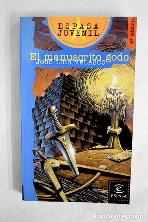 B&uuml;cher: El manuscrito godo: Velasco, Jos&eacute; Luis.- Velasco, Jos&eacute; Luis