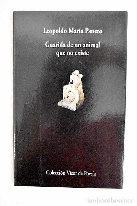 B&uuml;cher: Guarida de un animal que no existe.- Panero, Leopoldo Mar&iacute;a