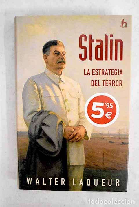 B&uuml;cher: Stalin: la estrategia del terror.- Laqueur, Walter