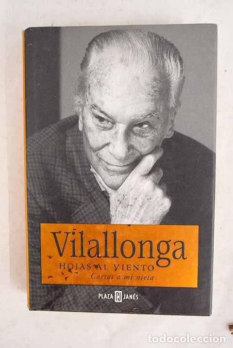 B&uuml;cher: Hojas al viento: cartas a mi nieta.- Vilallonga, Jos&eacute; Luis de
