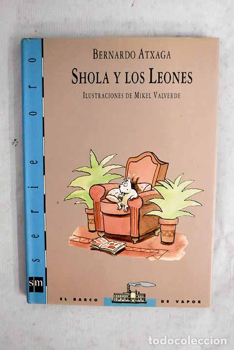 B&uuml;cher: Shola y los leones: Atxaga, Bernardo.- Atxaga, Bernardo