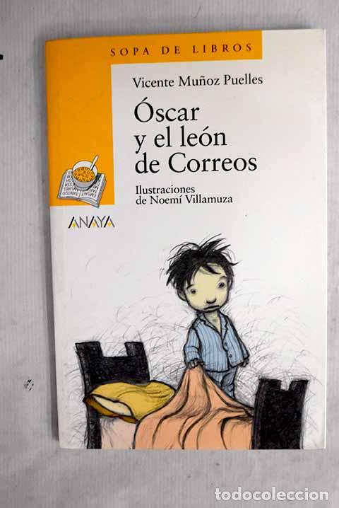 B&uuml;cher: &Oacute;scar y el le&oacute;n de Correos.- Mu&ntilde;oz Puelles, Vicente