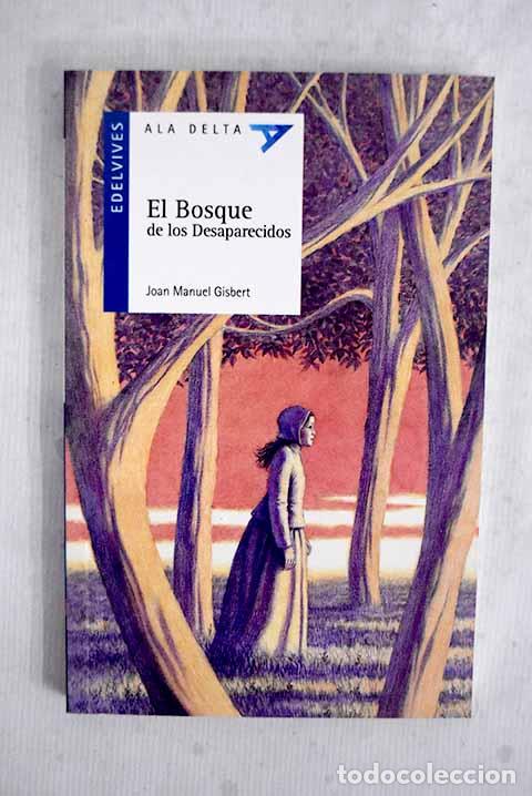 B&uuml;cher: El Bosque de los Desaparecidos.- Gisbert, Joan Manuel