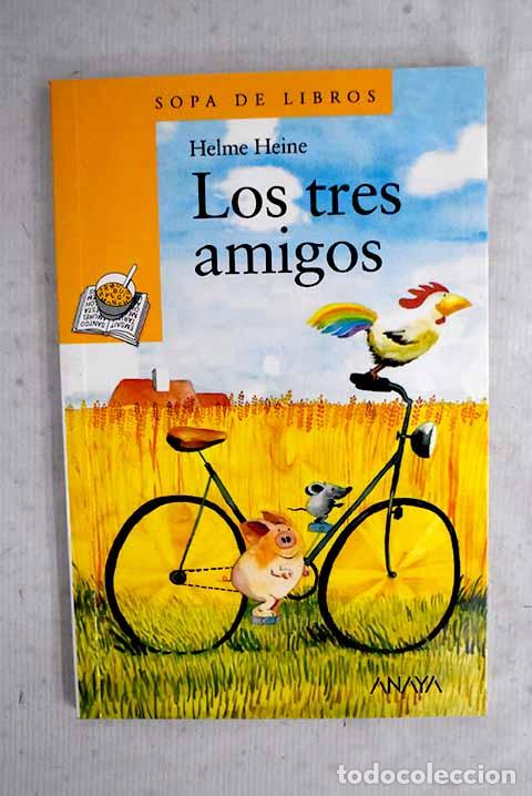 B&uuml;cher: Los tres amigos: Heine, Helme.- Heine, Helme