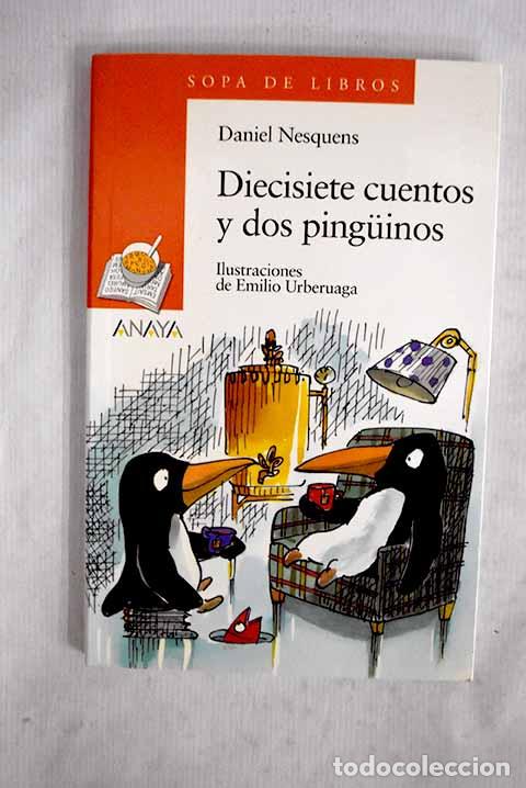B&uuml;cher: Diecisiete cuentos y dos pinguinos.- Nesquens, Daniel