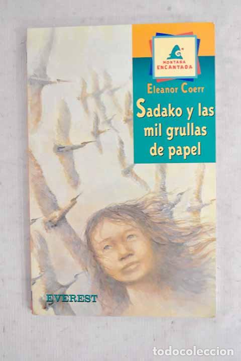 B&uuml;cher: Sadako y las mil grullas de papel.- Coerr, Eleanor