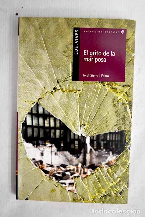B&uuml;cher: El grito de la mariposa.- Sierra i Fabra, Jordi