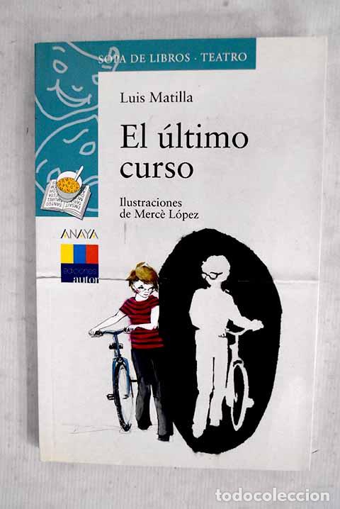 B&uuml;cher: El &uacute;ltimo curso: Matilla, Luis.- Matilla, Luis