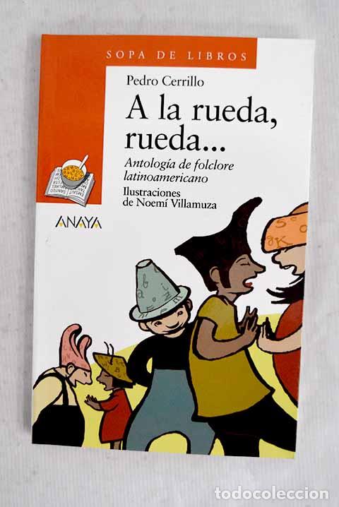 Libri di seconda mano: A la rueda, rueda--: antolog&iacute;a de folclore latinoamericano