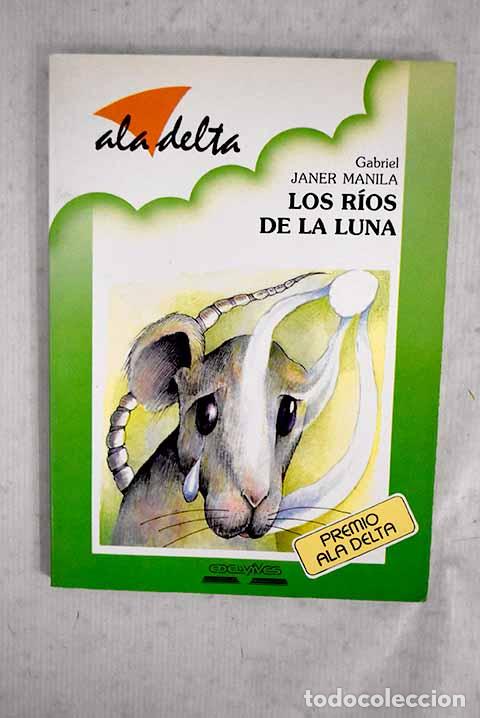 B&uuml;cher: Los r&iacute;os de la luna: Janer Manila, Gabriel.- Janer Manila, Gabriel