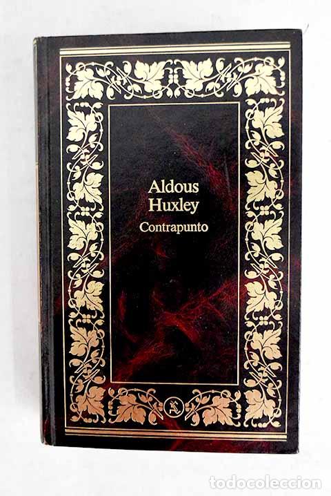 B&uuml;cher: Contrapunto: Huxley, Aldous.- Huxley, Aldous