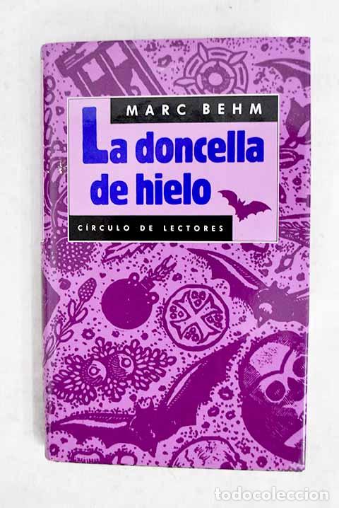 B&uuml;cher: La doncella de hielo.- Behm, Marc