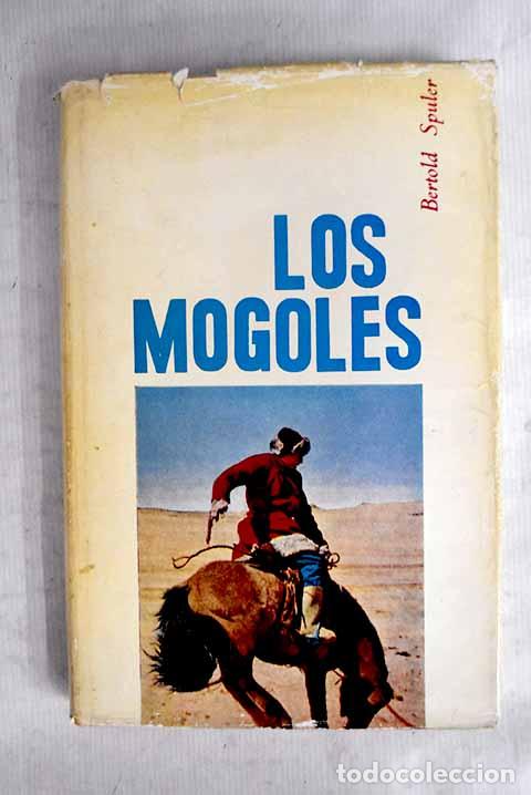 B&uuml;cher: Los mogoles en la historia.- Spuler, Bertold