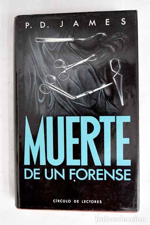 B&uuml;cher: Muerte de un forense.- James, P. D.