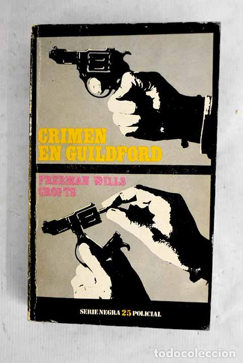 books: Crimen en Guidford: Crofts, Freeman Wills.- Crofts, Freeman Wills