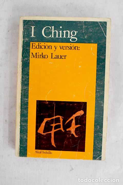 books: I Ching: : Akal.: 1983.: 17 cm. 310 p., 1 h. Encuadernaci&oacute;n en tapa blanda de editorial