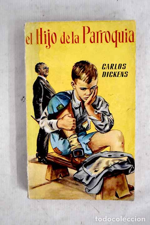 books: El hijo de la parroquia.- Dickens, Charles