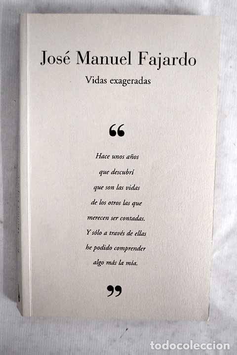 books: Vidas exageradas: Fajardo, Jos&eacute; Manuel.- Fajardo, Jos&eacute; Manuel