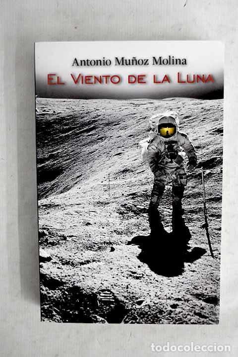 Libros: El viento de la luna.- Mu&ntilde;oz Molina, Antonio - Foto 1