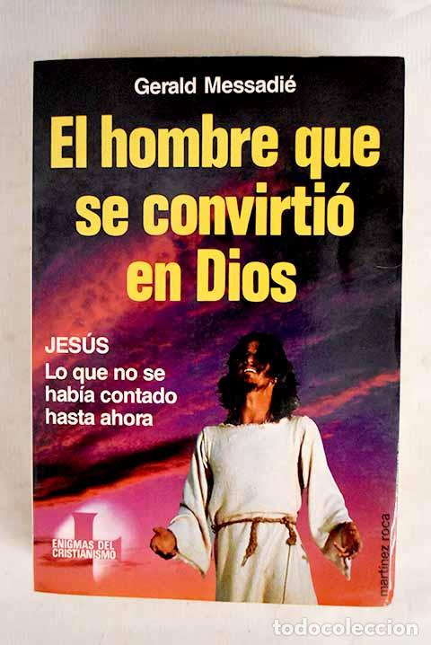 Livros em segunda m&atilde;o: El hombre que se convirti&oacute; en Dios.- Messadi&eacute;, Gerald