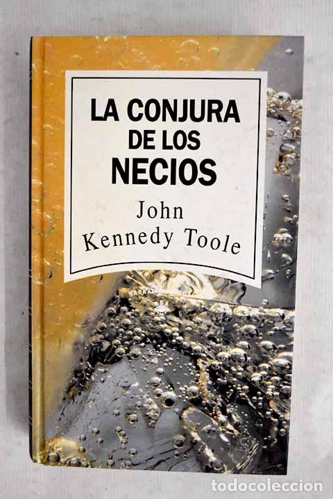 Livres: La conjura de los necios.- Toole, John Kennedy