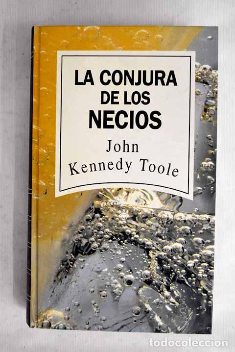 Livres: La conjura de los necios.- Toole, John Kennedy