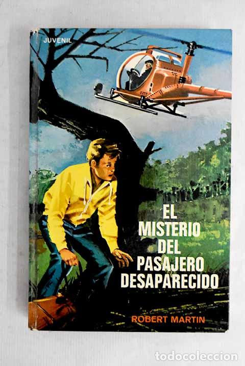 Livres: El misterio del pasajero desaparecido.- Martin, Robert