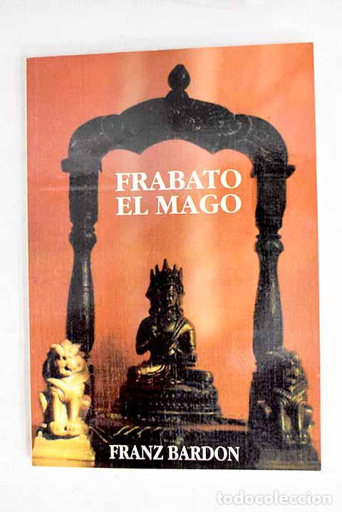 Livres: Frabato: novela de ocultismo.- Bardon, Franz