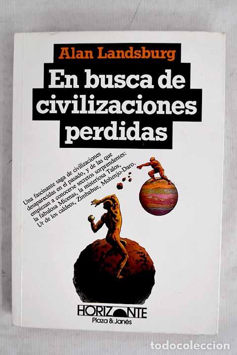 Livres: En busca de civilizaciones perdidas.- Landsburg, Alan