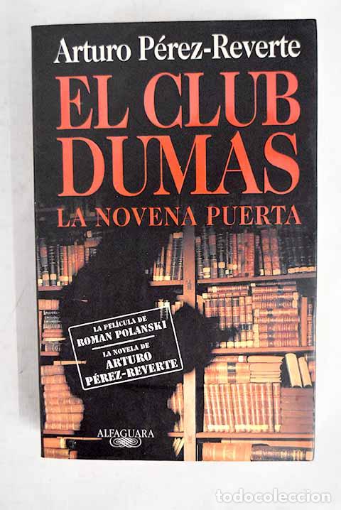 Livres: El club Dumas: P&eacute;rez-Reverte, Arturo.- P&eacute;rez-Reverte, Arturo