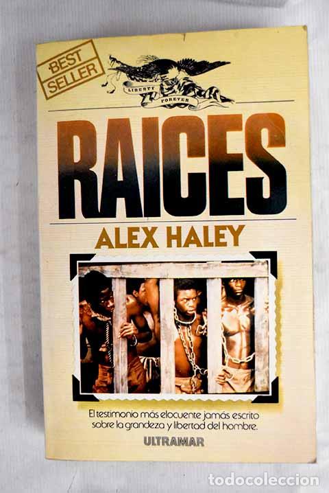 Livres: Raices: Haley, Alex: Ultramar..- Haley, Alex